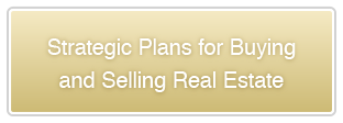 Strategic Plans for Buying and Selling Real Estate