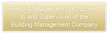 Rental Management, Instructions to and Supervision of the Building Management Company